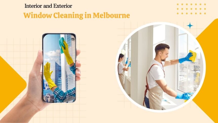 Interior and Exterior Window Cleaning in Melbourne